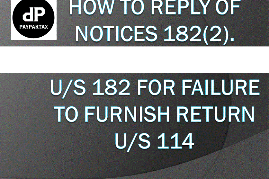 Reply of 182(2) Notice to impose Penalty u/s 182 for Failure to furnish return u/s 114